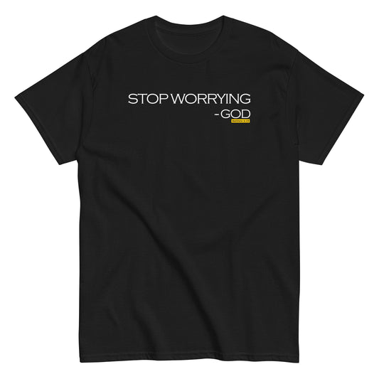 Stop Worrying T-Shirt